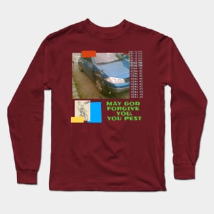 May God Forgive You, You Pest Long Sleeve T-Shirt